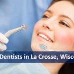 Best Dentists in La Crosse, Wisconsin